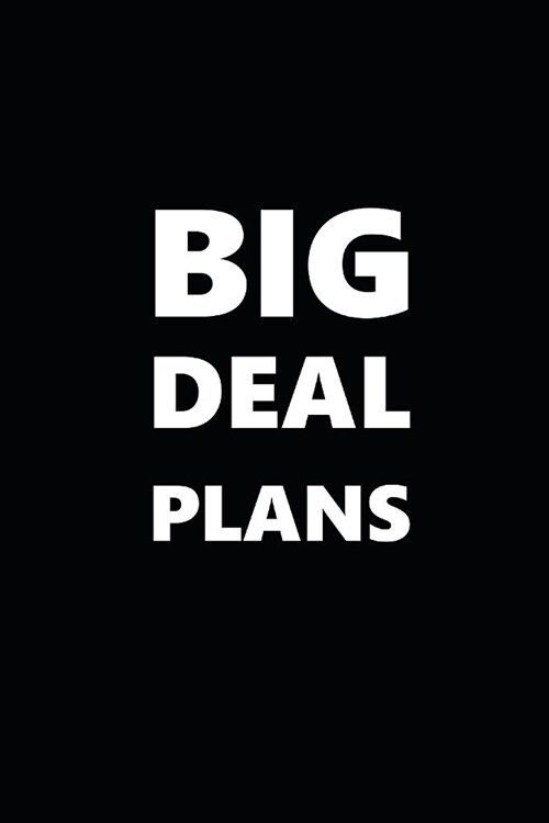 2019 Daily Planner Funny Theme Big Deal Plans 384 Pages: 2019 Planners Calendars Organizers Datebooks Appointment Books Agendas (Paperback)