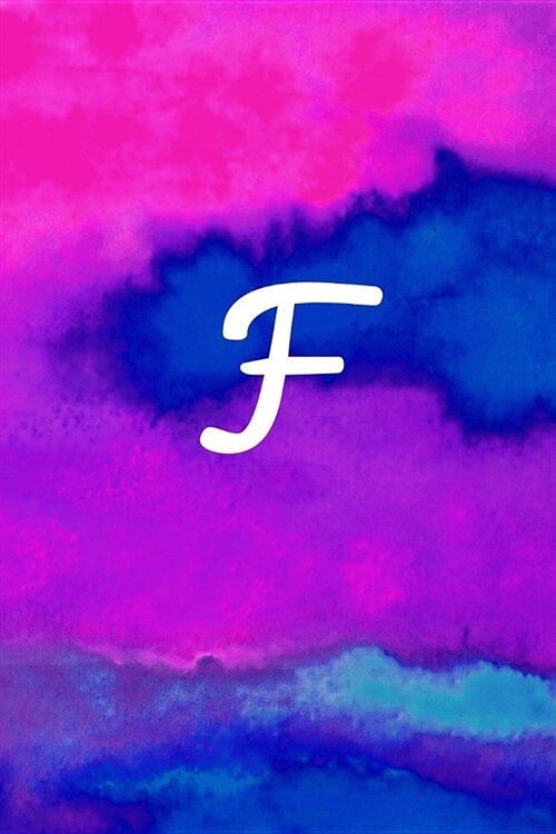 F: Letter F Monogram, Pink Purple & Blue Watercolor Writing Notebook with Personal Name F Initial Journal Cover, 6x9 Inch (Paperback)