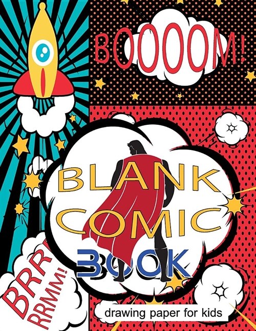 Blank Comic Book Drawing Paper for Kids: Create Your Own Story Templates Comic Drawing, a Large Notebook Sketchbook for Kids to Drawing (Paperback)