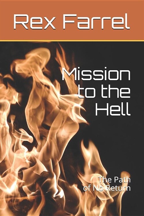 Mission to the Hell: The Path of No Return (Paperback)