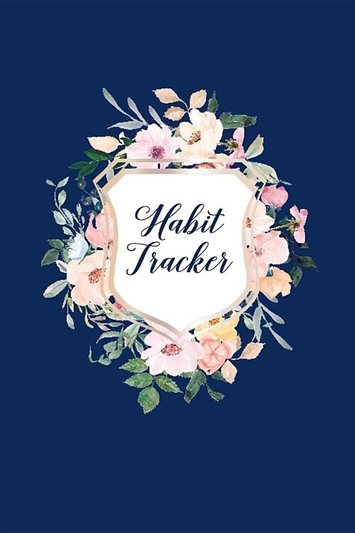 Habit Tracker: Custom 36 Month Habit Tracker + Monthly Recap to Track Your Progress, Navy Floral Crest (Paperback)