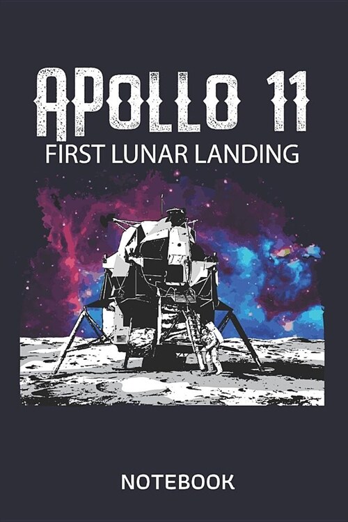 Apollo 11 First Lunar Landing Notebook: Large 6x9 Classic 110 Dot Grid Pages Notebook for Notes, Lists, Musings, Bullet Journaling, Calligraphy and Ha (Paperback)