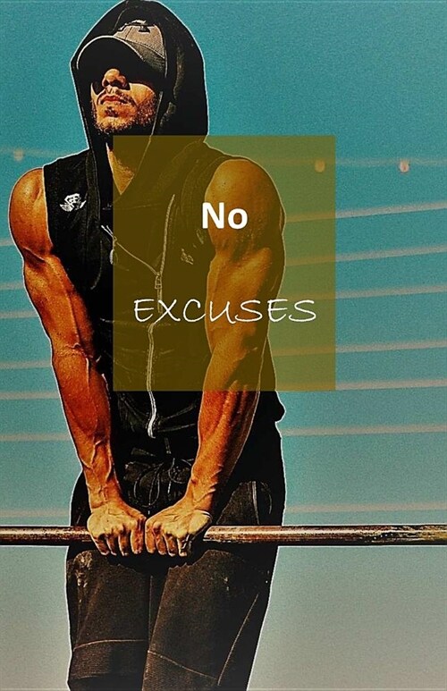 No Excuses: 90 Days Weight Loss Planner. Set Your Goals and Track Your Progress. Includes Daily Planner with Meal and Exercise Sec (Paperback)