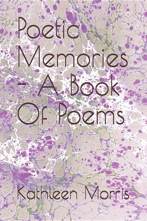 Poetic Memories - A Book of Poems (Paperback)