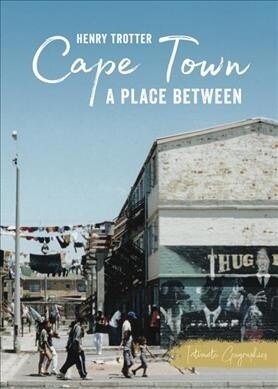 Cape Town: A Place Between (Paperback)