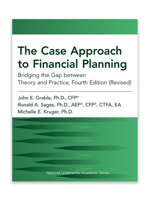 The Case Approach to Financial Planning: Bridging the Gap Between Theory and Practice, Fourth Edition (Revised) (Paperback, 4, Fourth Edition)
