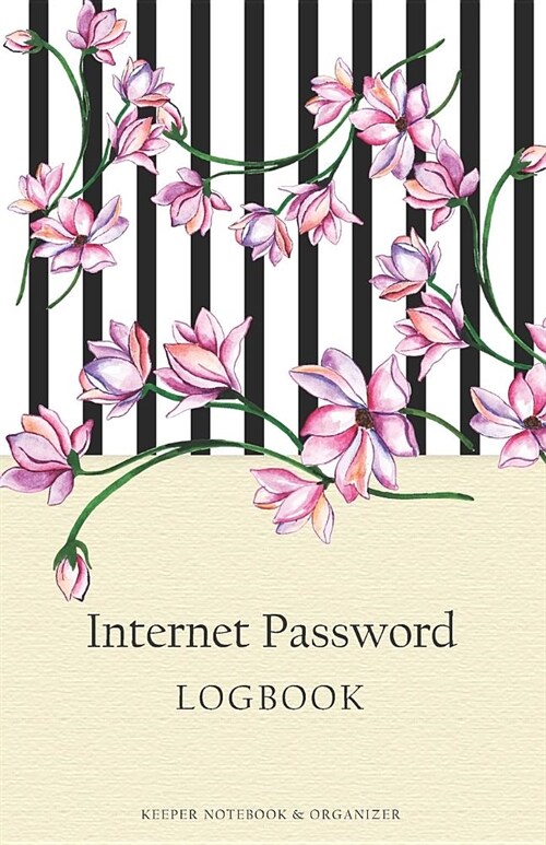 Internet Password Logbook: Password Keeper Journal Online Organizer Notebook Floral Design (Paperback)