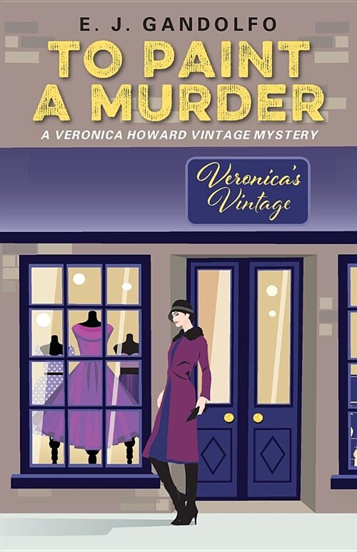 To Paint a Murder: A Veronica Howard Vintage Mystery (Paperback)