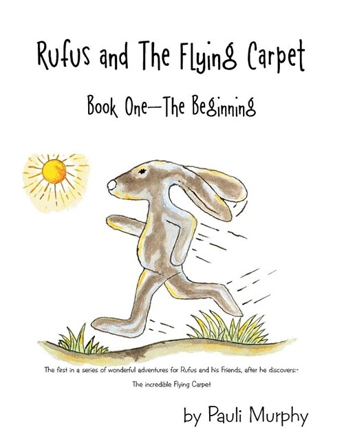 Rufus and the Flying Carpet: Book One - The Beginning (Paperback)