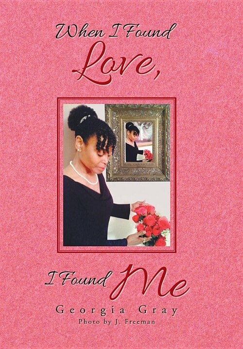 When I Found Love, I Found Me (Hardcover)