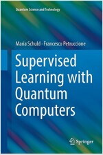 Supervised Learning with Quantum Computers (Paperback)