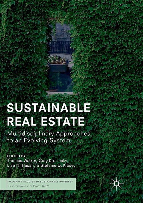 Sustainable Real Estate: Multidisciplinary Approaches to an Evolving System (Paperback)