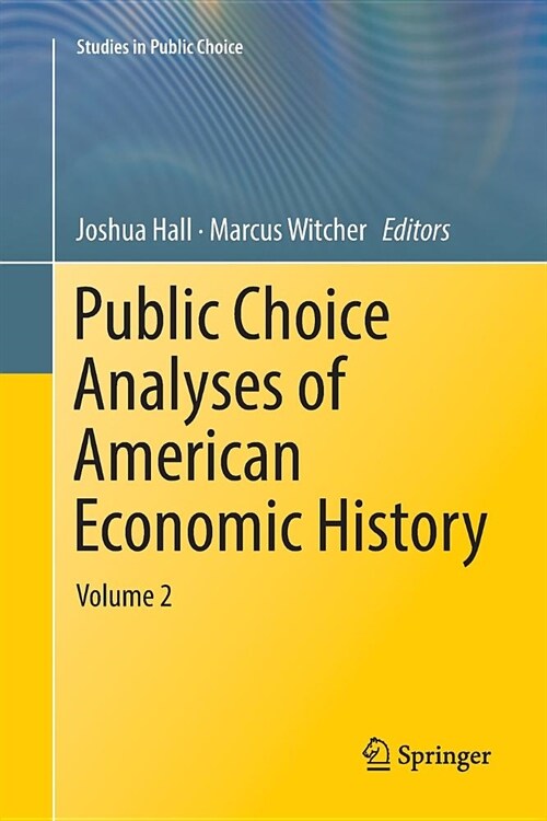 Public Choice Analyses of American Economic History: Volume 2 (Paperback)