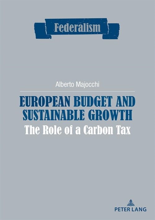 European Budget and Sustainable Growth: The Role of a Carbon Tax (Paperback)