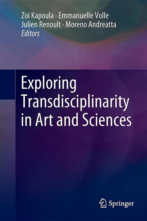 Exploring Transdisciplinarity in Art and Sciences (Paperback)