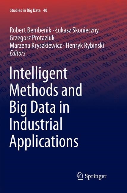 Intelligent Methods and Big Data in Industrial Applications (Paperback)