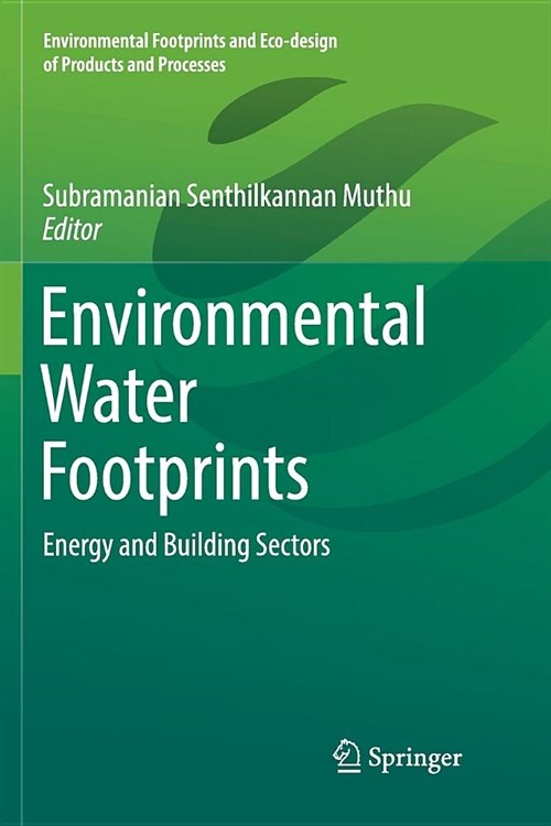 Environmental Water Footprints: Energy and Building Sectors (Paperback)
