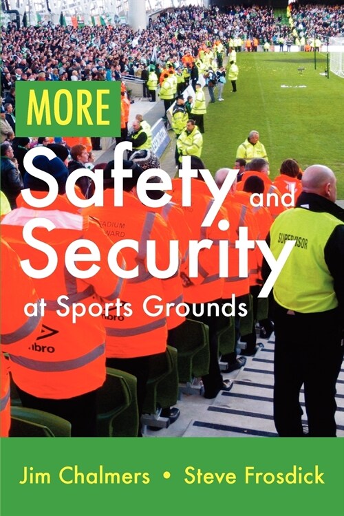 More Safety and Security at Sports Grounds (Paperback)