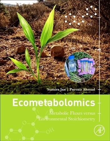 Ecometabolomics: Metabolic Fluxes Versus Environmental Stoichiometry (Paperback)