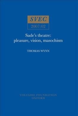 Sades Theatre: Pleasure, Vision, Masochism (Paperback)