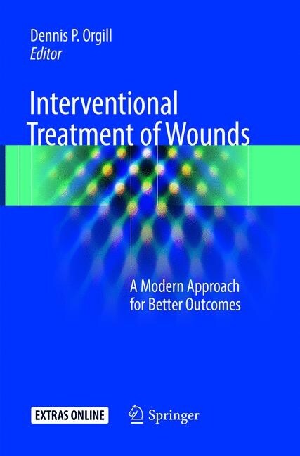 Interventional Treatment of Wounds: A Modern Approach for Better Outcomes (Paperback, Softcover Repri)