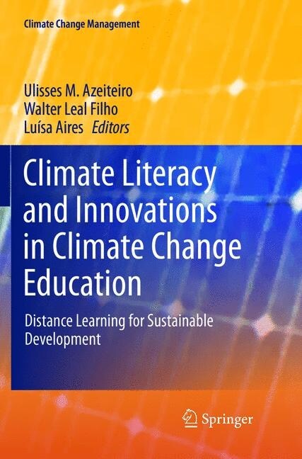 Climate Literacy and Innovations in Climate Change Education: Distance Learning for Sustainable Development (Paperback, Softcover Repri)