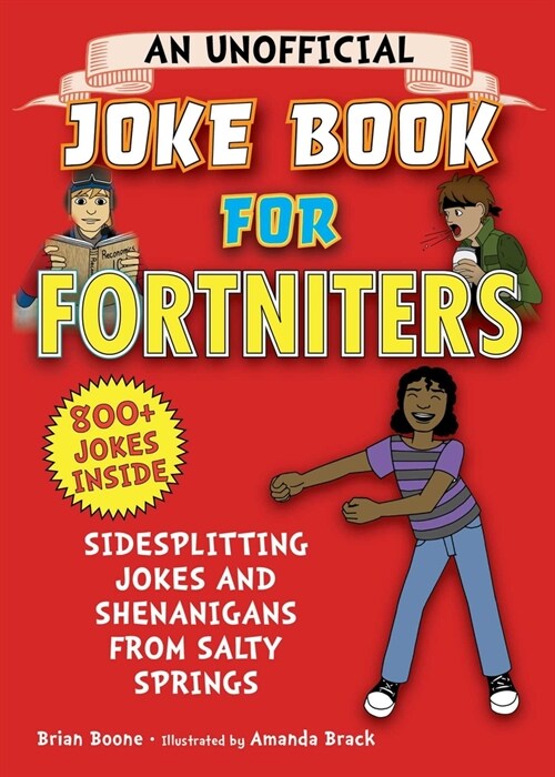 An Unofficial Joke Book for Fortniters: Sidesplitting Jokes and Shenanigans from Salty Springs (Paperback)