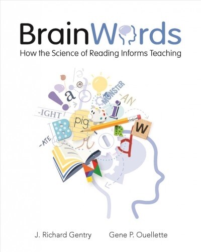 Brain Words: How the Science of Reading Informs Teaching (Paperback)