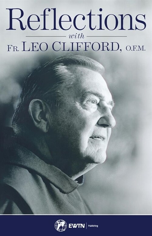 Reflections With Fr. Leo Clifford (Paperback)