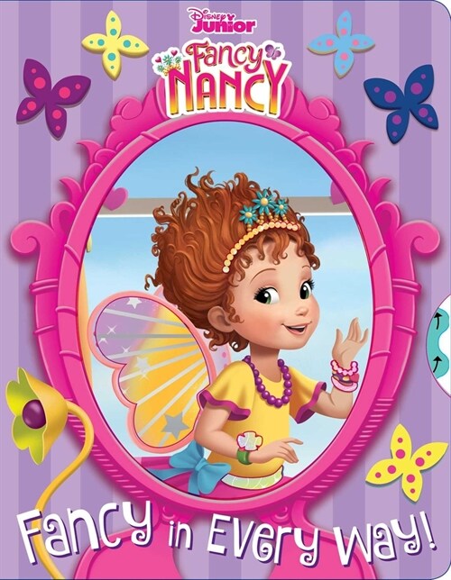 Disney Fancy Nancy: Fancy in Every Way! (Board Books)