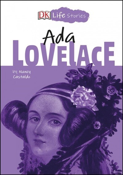 DK Life Stories: ADA Lovelace (Hardcover)