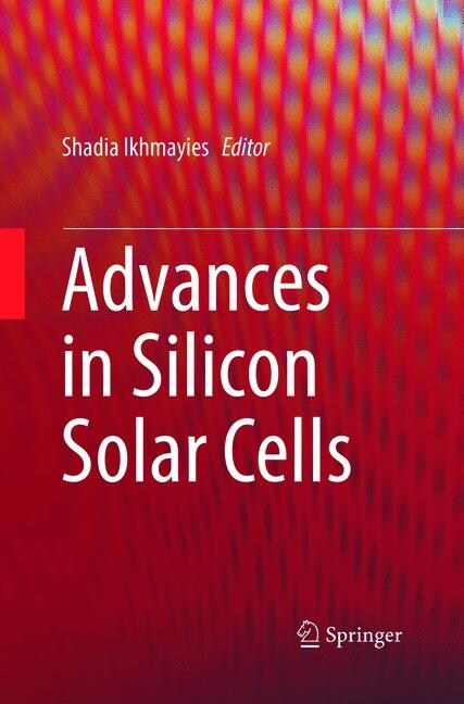 Advances in Silicon Solar Cells (Paperback, Softcover Repri)