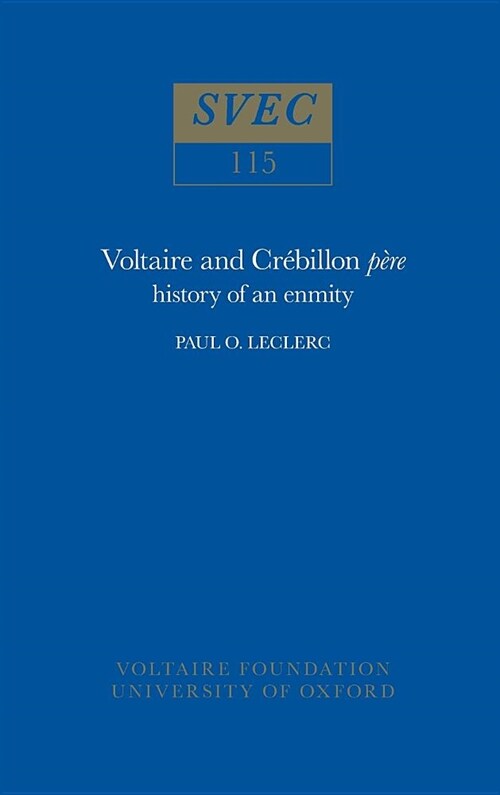 Voltaire and Cr?illon P?e: History of an Enmity (Hardcover)