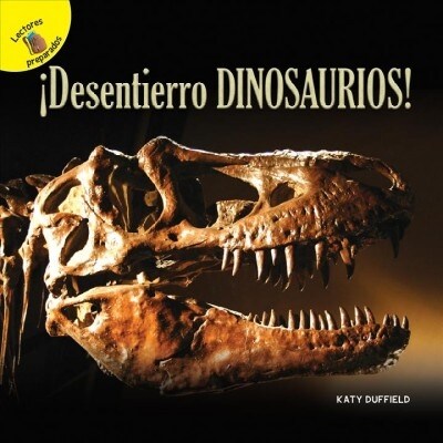 Descubr?oslo (Lets Find Out) 좩esentierro Dinosaurios!: I Dig Dinosaurs! (Paperback)