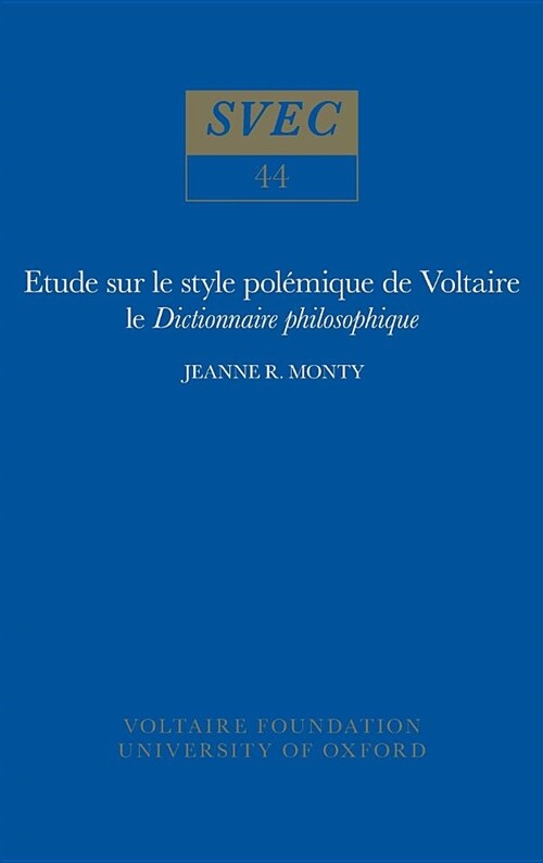 Etude sur le Style Polemique de Voltaire : Le Dictionnaire philosophique (Hardcover)