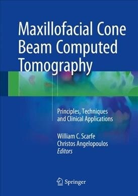 Maxillofacial Cone Beam Computed Tomography: Principles, Techniques and Clinical Applications (Paperback, Softcover Repri)