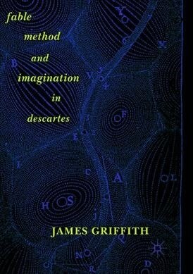 Fable, Method, and Imagination in Descartes (Paperback, Softcover Repri)