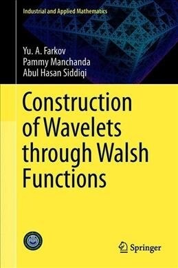 Construction of Wavelets Through Walsh Functions (Hardcover)