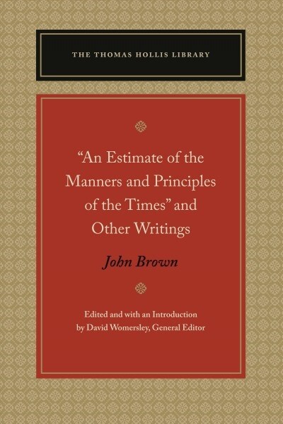 An Estimate of the Manners and Principles of the Times and Other Writings (Hardcover)