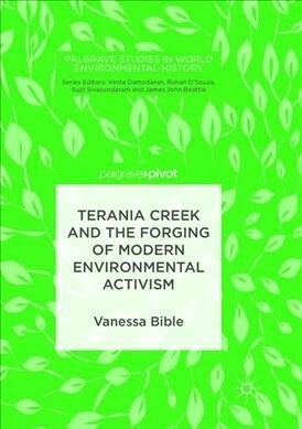Terania Creek and the Forging of Modern Environmental Activism (Paperback, Softcover Repri)