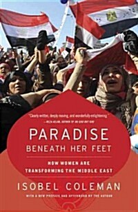 Paradise Beneath Her Feet: How Women Are Transforming the Middle East (Paperback)