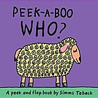 Peek-A-Boo Who? (Board Books)