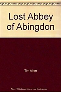 Lost Abbey of Abingdon (Paperback)