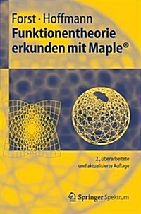 Funktionentheorie Erkunden Mit Maple (Paperback, 2, 2. Aufl. 2012)