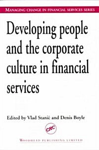 Developing People and the Corporate Culture in Financial Services (Paperback)