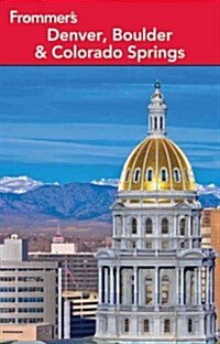 Frommers Denver, Boulder & Colorado Springs (Paperback, 12th, New)