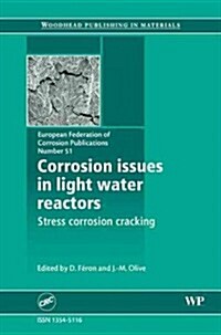 Corrosion Issues in Light Water Reactors : Stress Corrosion Cracking (Hardcover)
