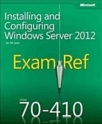 Exam Ref 70-410: Installing and Configuring Windows Server 2012 (Paperback)