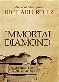 Immortal Diamond: The Search for Our True Self (Hardcover)