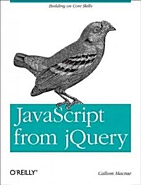 Learning from Jquery: Building on Core Skills (Paperback)